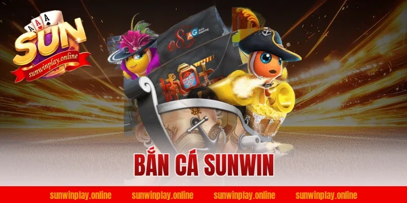 bắn cá sunwin