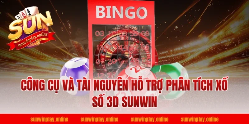Công Cụ Và Tài Nguyên Hỗ Trợ Phân Tích Xổ Số 3D Sunwin