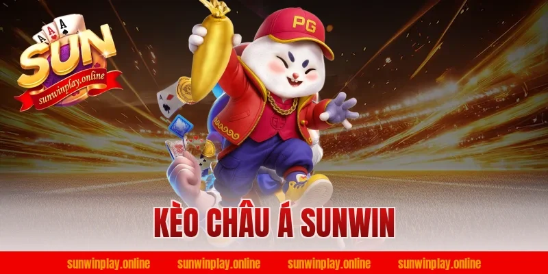 kèo châu á sunwin