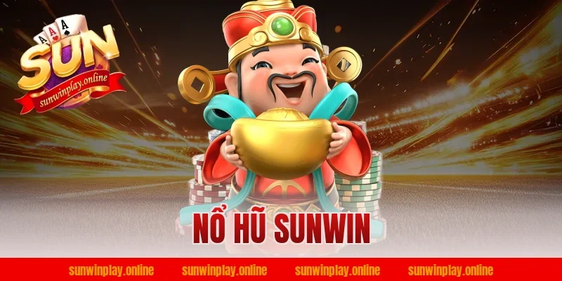nổ hũ sunwin